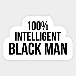 100% Intelligent Black Man Sticker